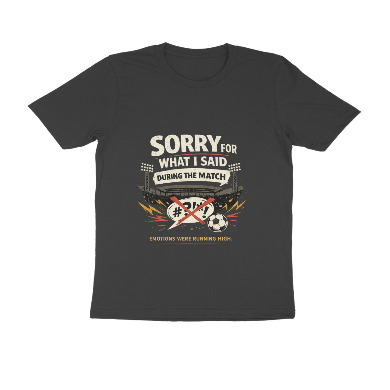 Football Meme T-Shirt India — Sorry For What I Said WC 2026 — Match Day Merch