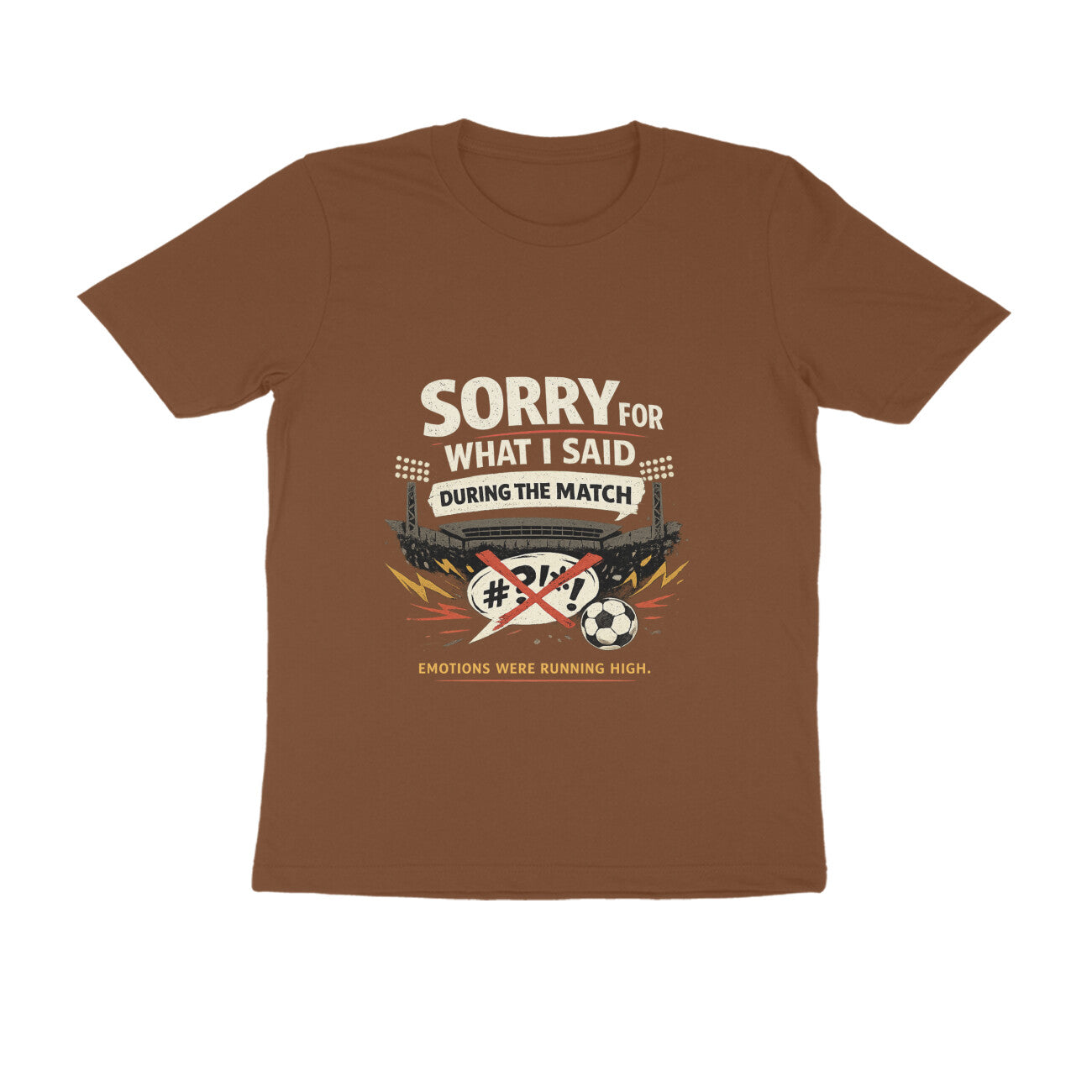 Football Meme T-Shirt India — Sorry For What I Said WC 2026 — Match Day Merch